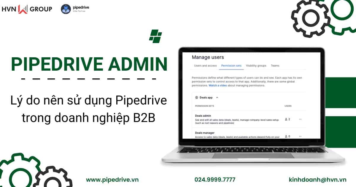 pipedrive admin và lý do doanh nghiệp B2B cần đăng ký pipedrive ngay hôm nay