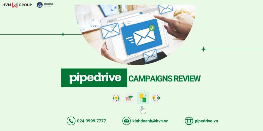 pipedrive campaigns review và tầm ảnh hưởng