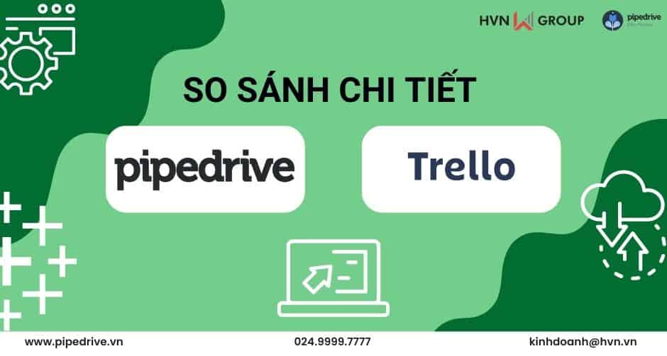 pipedrive and trello so sánh chi tiết nhất