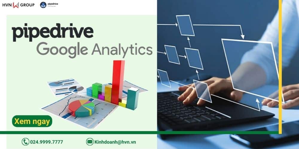 pipedrive google analytics có tầm quan trọng thế nào với doanh nghiệp